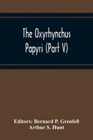 The Oxyrhynchus Papyri 9354218350 Book Cover