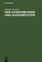 Der Gasrohrleger und Gaseinrichter (German Edition) 3486750089 Book Cover