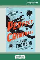 Perfect Criminals (16pt Large Print Edition) 0369305671 Book Cover