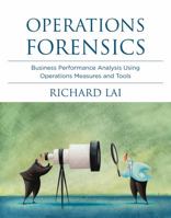 Operations Forensics: Business Performance Analysis Using Operations Measures and Tools 0262018667 Book Cover