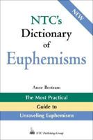 Ntc's Dictionary of Euphemisms 0844208426 Book Cover