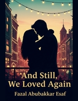 And Still, We Loved Again B0FKYS98JH Book Cover