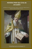 NOVENA PARA São Cirilo de Jerusalém: Novena de nove dias pelo amor à verdade, fidelidade à Igreja e perseverança na fé. (Portuguese) (Portuguese Edition) B0GNZHBJ7K Book Cover