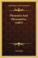Pheasants and Pheasantries 1376386569 Book Cover