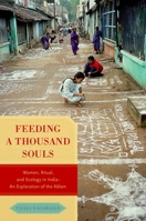 Feeding a Thousand Souls: Women, Ritual, and Ecology in India- An Exploration of the Kolam 0190858079 Book Cover