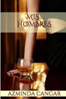 Mis Hombres 1492370576 Book Cover