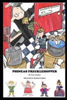 Phineas Frecklehopper 1515304914 Book Cover