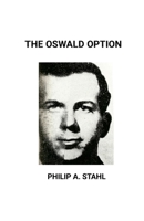 The Oswald Option: A Parallel Universe Novel 1312522313 Book Cover