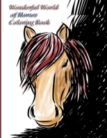 Wonderful World of Horses Coloring Book: Wonderful World of Horses Coloring Book (Dover Nature Coloring Book) 100 horses B08SGZPC84 Book Cover