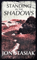 Standing in the Shadows 1516825446 Book Cover