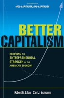 Better Capitalism: Renewing the Entrepreneurial Strength of the American Economy 0300146787 Book Cover