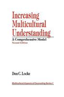 Increasing Multicultural Understanding: A Comprehensive Model (Multicultural Aspects of Counseling And Psychotherapy) 0761911197 Book Cover