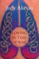 Loving in Time of War 0911287310 Book Cover