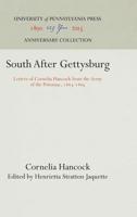 South After Gettysburg: Letters of Cornelia Hancock from the Army of the Potomac, 1863-1865 1258041332 Book Cover