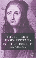 The Letter in Flora Tristan's Politics, 1835-1844 0333772644 Book Cover