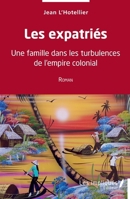 Les expatriés: Une famille dans les turbulences de l'empire colonial Roman (French Edition) 2384175998 Book Cover
