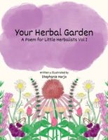 Your Herbal Garden: A Poem for Little Herbalists Vol I B0F3VDH1VK Book Cover