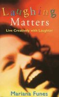 Laughing Matters: Live Creatively With Laughter 0717128938 Book Cover