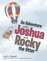An Adventure with Joshua and Rocky the Otter 1480866903 Book Cover