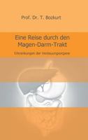 Eine Reise durch den Magen-Darm-Trakt 3743986191 Book Cover