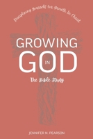 Growing in God: The Bible Study 1737881144 Book Cover