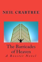 The Barricades of Heaven: The First Rooster Novel 1456466852 Book Cover