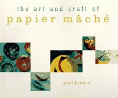 The Art and Craft of Papier Mache 081180805X Book Cover