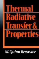 Thermal Radiative Transfer and Properties 0471539821 Book Cover
