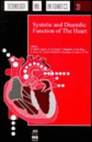 Systolic and Diastolic Function of the Heart: Proceedings of the 11th International Conference of the Cardiovascular Dynamics Society, San Francisco, California, ... Health Technology and Informatics  9051992114 Book Cover