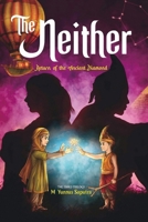 The Neither: The Return of the Ancient Diamond (Jatmara's Book of Life) B0H4YTYLC4 Book Cover