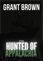 The Hunted of Appalachia B0FKD65D69 Book Cover