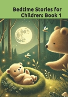 Bedtime Stories for Children: Book 1 B0F1MJXCQ1 Book Cover