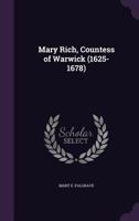 Mary Rich, Countess of Warwick, 1625-1678 1430479086 Book Cover