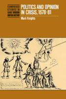 Politics and Opinion in Crisis, 1678-81 0521024390 Book Cover