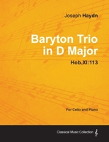 Baryton Trio in D Major Hob.XI: 113 - For Cello and Piano 144747483X Book Cover
