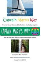 Captain Mark's Way: True Stories and Reflections of a Sailing Captain 1495331369 Book Cover