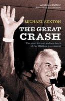 The Great Crash: The Short Life and Sudden Death of the Whitlam Government 1920769692 Book Cover