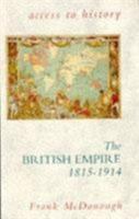 The British Empire, 1815-1914 (Access to History) 0340593768 Book Cover