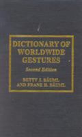 Dictionary of Worldwide Gestures 0810831899 Book Cover