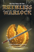 On the Trail of the Ruthless Warlock 1039103545 Book Cover
