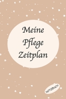 Mein Pflege Zeitplan Notizbuch: Perfekt zum reinschreiben als Notizheft Zubehör zum festhalten von Notizen für jede Altenpflegerin oder Krankenpflegerin mit Patienten Umgang (German Edition) 1696925444 Book Cover