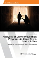 Analyses of Crime Prevention Programs in Cape Town, South Africa 3639470826 Book Cover