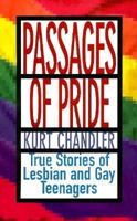 Passages of Pride: True Stories of Lesbian and Gay Teenagers 0812923804 Book Cover