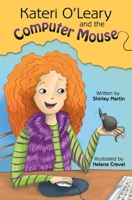 Kateri O'Leary and the Computer Mouse 0992061520 Book Cover