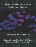 FFHD: Functional Foods in Health and Disease: Volume 08, Print Issue 05 (The Journal of Functional Foods in Health and Disease B08M2LMDSF Book Cover