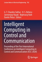Intelligent Computing in Control and Communication: Proceeding of the First International Conference on Intelligent Computing in Control and ... Notes in Electrical Engineering, 702) 9811584389 Book Cover
