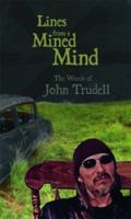 Lines from a Mined Mind: The Words of John Trudell 1555916783 Book Cover