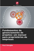 Fundamentos de gerenciamento de projetos: um manual para proprietários de empresas 6207143744 Book Cover