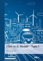 L'Être et le Devenir - Tome 1 (French Edition) 2342371578 Book Cover