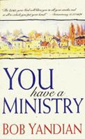 You Have a Ministry 0883685205 Book Cover